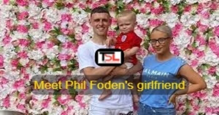 Phil Foden's girlfriend