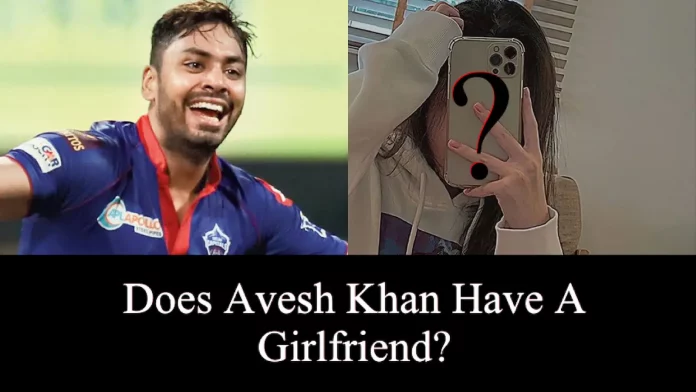 Avesh Khan girlfriend