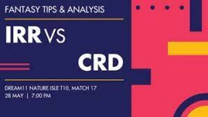 IRR vs CRD Dream11 Captain & Vice-Captain, Team Prediction, Fantasy Cricket Tips, Playing XI, Pitch report and other updates