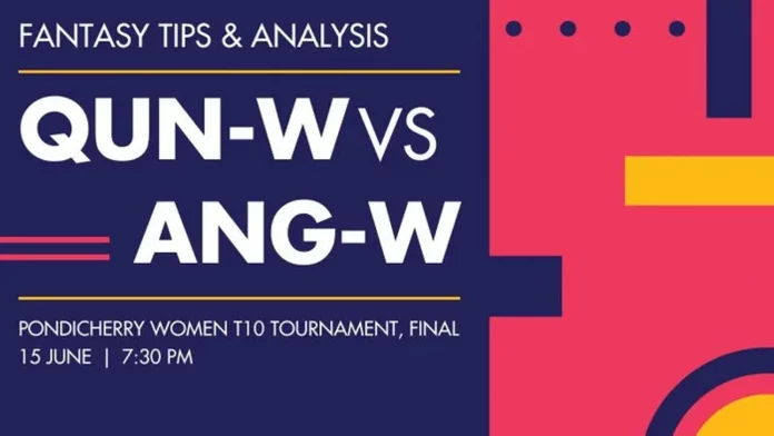 QUN-W vs ANG-W Dream 11 Prediction, Captain & Vice-Captain, Fantasy Cricket Tips, Playing XI, Pitch report, Weather and other updates- BYJU’s Pondicherry Women’s T10