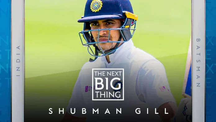 Next Big Thing for Indian Cricket Shubman Gill