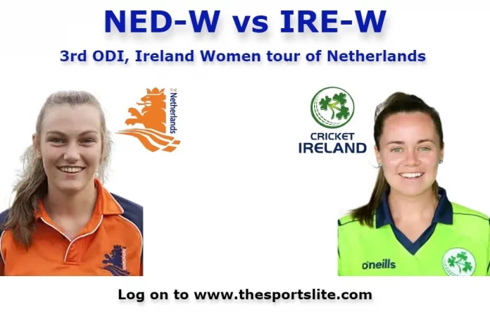 NED-W vs IRE-W Dream11 Prediction, Captain & Vice-Captain, Fantasy Cricket Tips, Playing XI, Pitch report, Weather and other updates