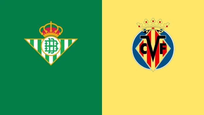 Real Betis vs Villarreal, Prediction, H2H, Team Betting Odds, and Team News- La Liga 2022/23