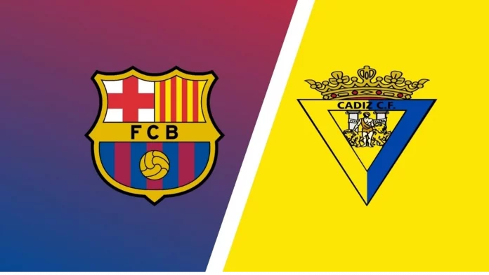 Cadiz CF vs FC Barcelona Preview, Prediction, H2H, Team Betting Odds, And Team News - La Liga