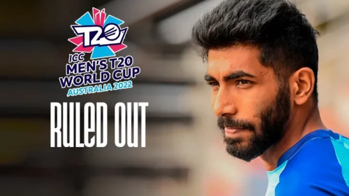 Jasprit Bumrah ruled out of T20 world cup 2022