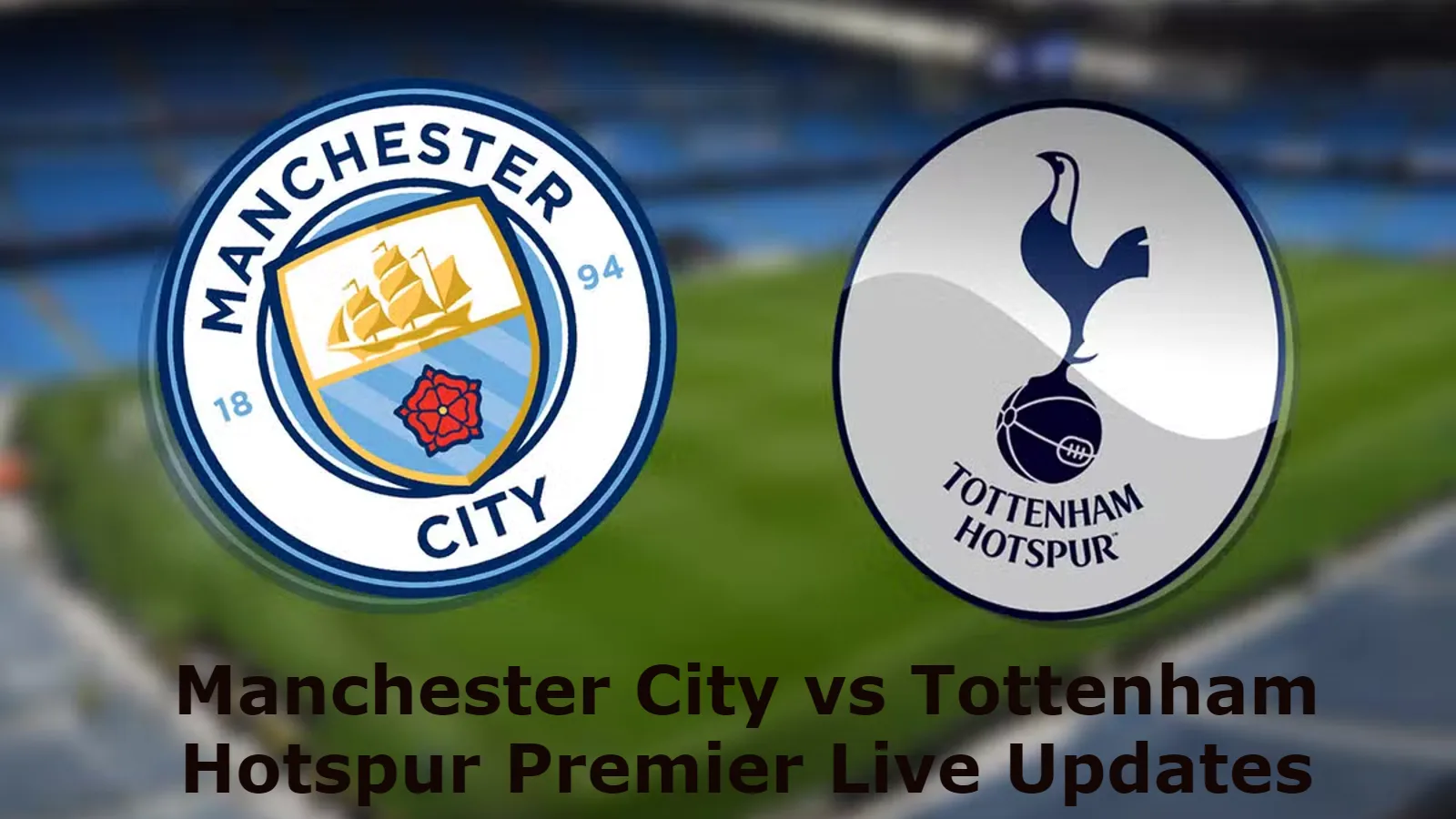 Manchester City Vs Tottenham Hotspur Premier League, Man City Win By 4-2