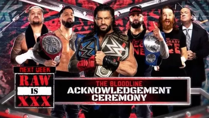 Bloodline Acknowledgement Ceremony was previously advertised for RAW XXX.