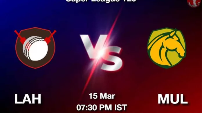 LAH vs MUL Dream11 Prediction, Captain & Vice-Captain, Fantasy Cricket Tips, Playing XI, Pitch report, Weather and other updates- Super League T20