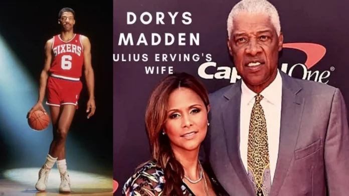 Who is Julius Erving' wife? Know all about Dorys Madden